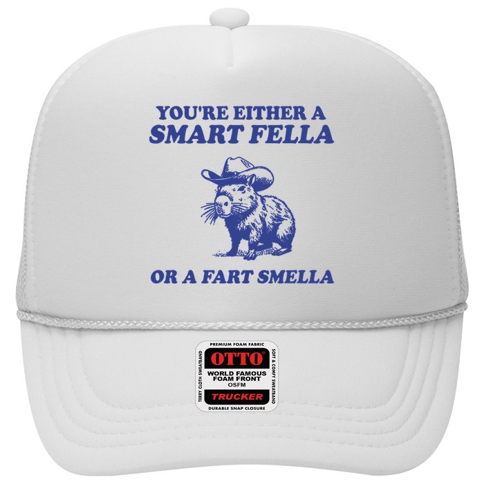 Youre Either A Smart Fella Or A Fart Smella Funny Trucker Hat