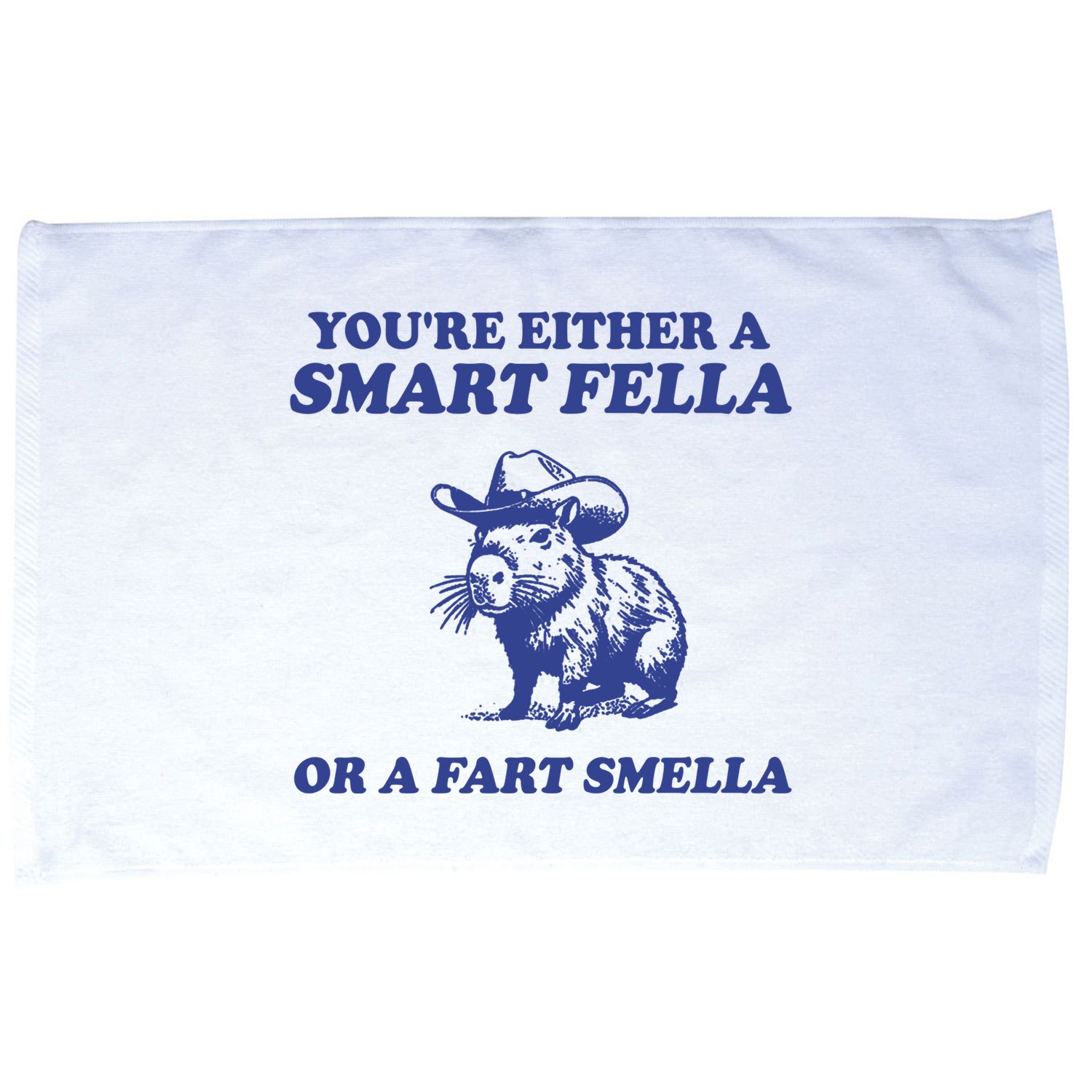 Youre Either A Smart Fella Or A Fart Smella Funny Microfiber Hand Towel