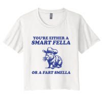 Youre Either A Smart Fella Or A Fart Smella Funny Crop Top