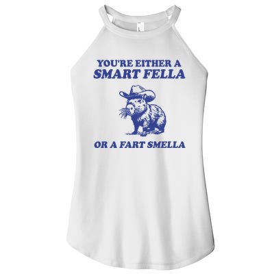 Youre Either A Smart Fella Or A Fart Smella Funny Women's Perfect Tri Rocker Tank