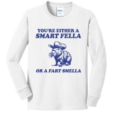 Youre Either A Smart Fella Or A Fart Smella Funny Kids Long Sleeve Shirt