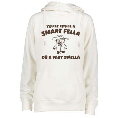 YouRe Either A Smart Fella Or A Fart Smella Womens Funnel Neck Pullover Hood