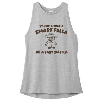 YouRe Either A Smart Fella Or A Fart Smella Ladies PosiCharge Tri-Blend Wicking Tank