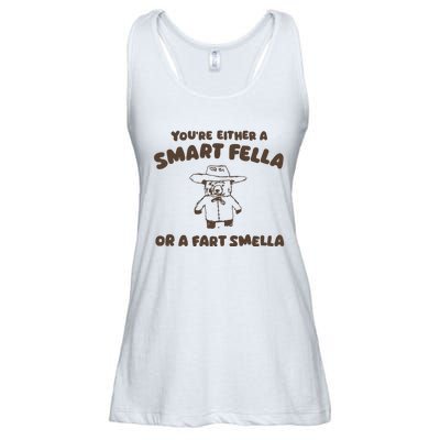 YouRe Either A Smart Fella Or A Fart Smella Ladies Essential Flowy Tank