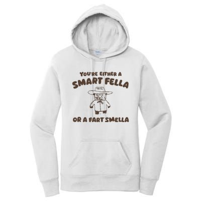 YouRe Either A Smart Fella Or A Fart Smella Women's Pullover Hoodie