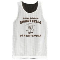 YouRe Either A Smart Fella Or A Fart Smella Mesh Reversible Basketball Jersey Tank