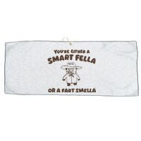 YouRe Either A Smart Fella Or A Fart Smella Large Microfiber Waffle Golf Towel