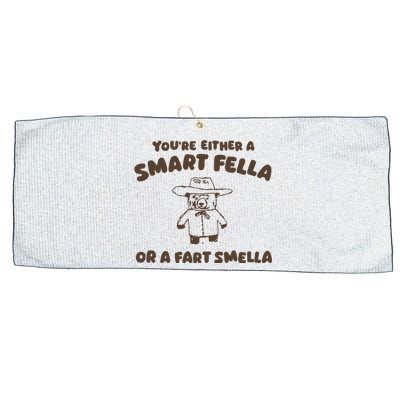 YouRe Either A Smart Fella Or A Fart Smella Large Microfiber Waffle Golf Towel