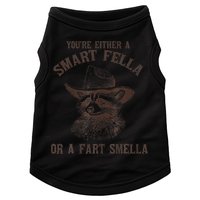 YouRe Either A Smart Fella Or A Fart Smella Funny Raccoon Doggie Tank