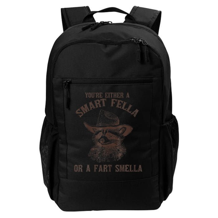 YouRe Either A Smart Fella Or A Fart Smella Funny Raccoon Backpack