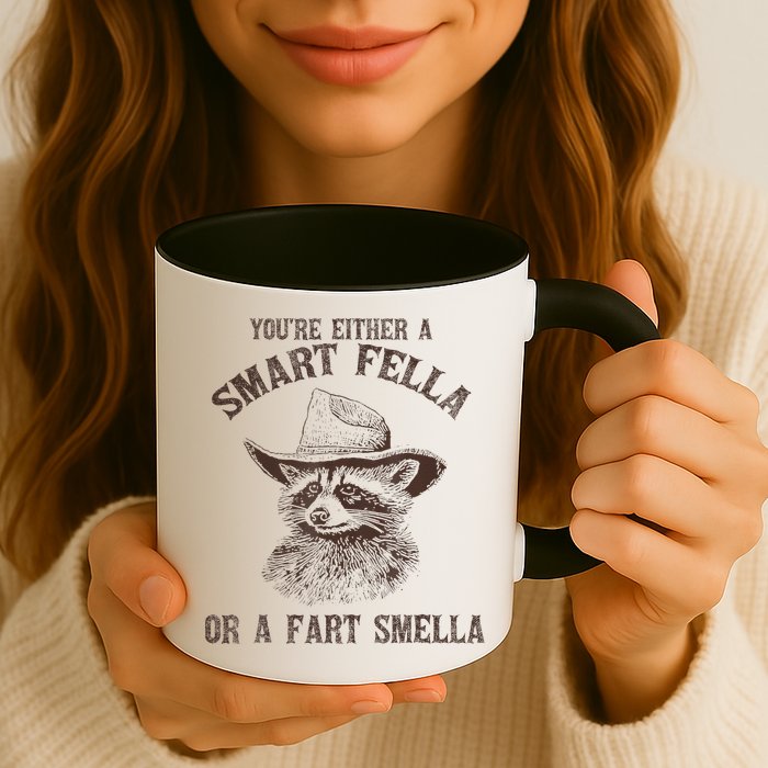YouRe Either A Smart Fella Or A Fart Smella Funny Raccoon Mug
