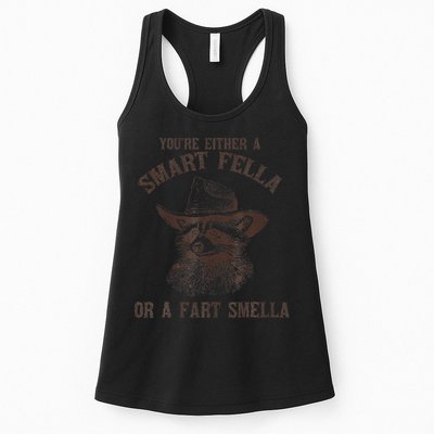 YouRe Either A Smart Fella Or A Fart Smella Funny Raccoon Womens Tank Top