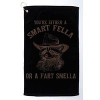 YouRe Either A Smart Fella Or A Fart Smella Funny Raccoon Golf Towel