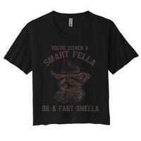 YouRe Either A Smart Fella Or A Fart Smella Funny Raccoon Women's Crop Top Tee