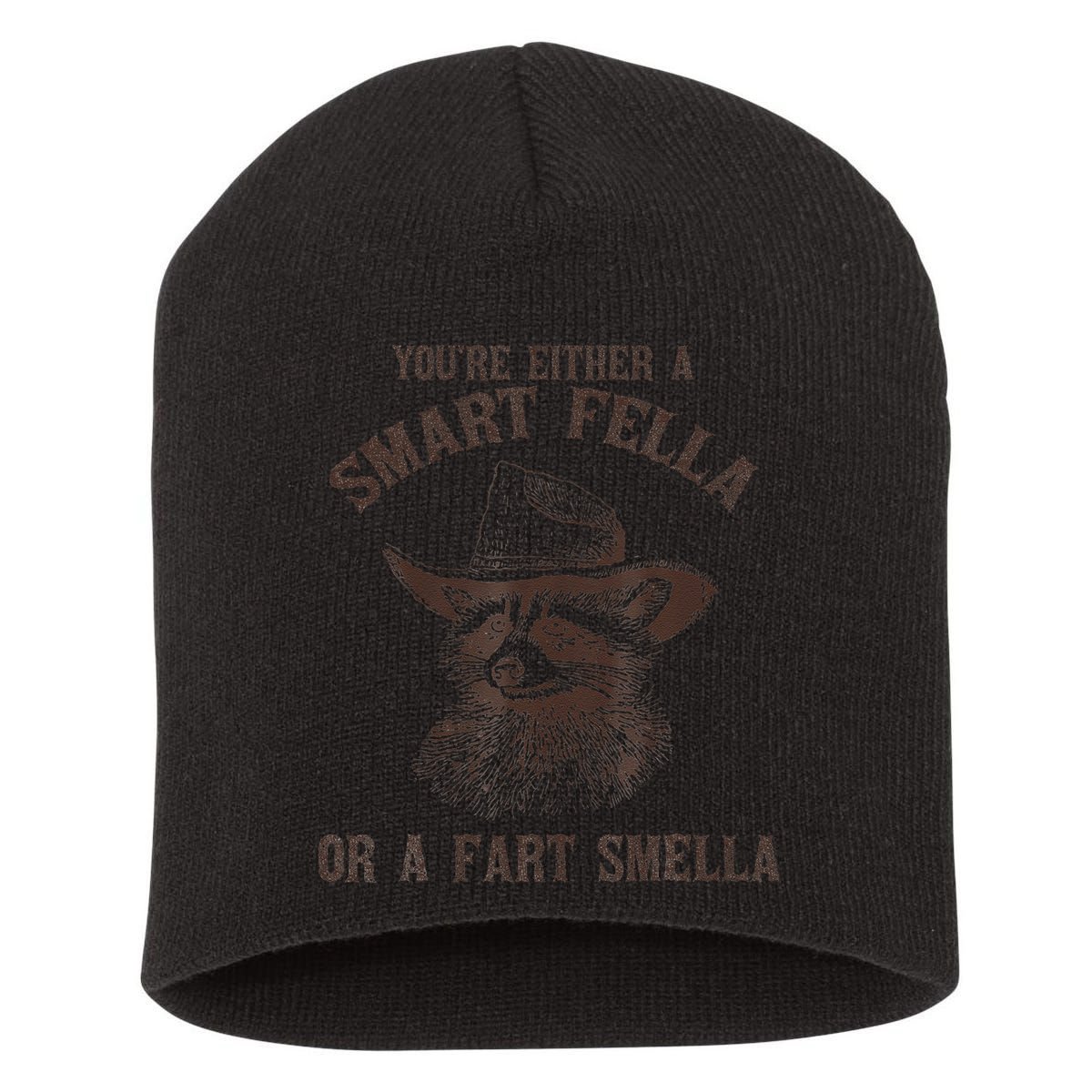 YouRe Either A Smart Fella Or A Fart Smella Funny Raccoon Short Acrylic Beanie