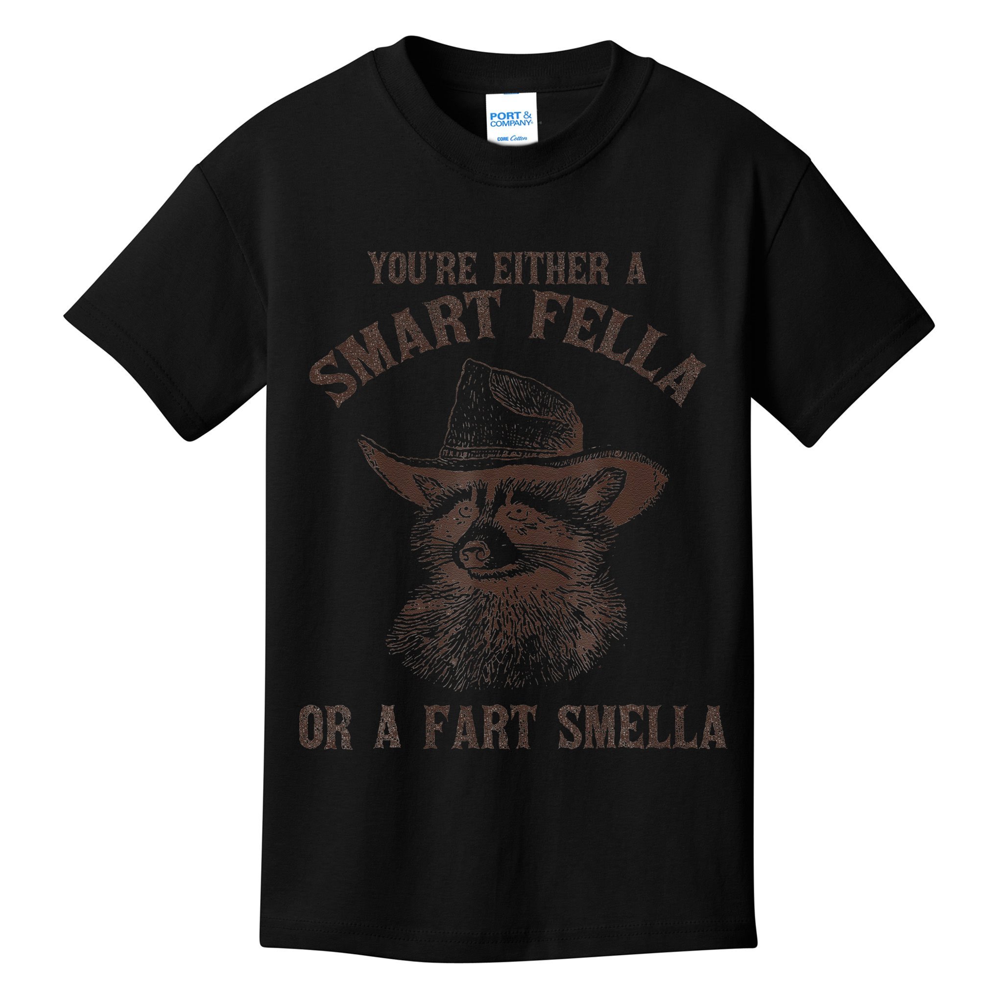 YouRe Either A Smart Fella Or A Fart Smella Funny Raccoon Kids T-Shirt