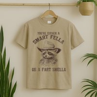 YouRe Either A Smart Fella Or A Fart Smella Funny Raccoon T-Shirt