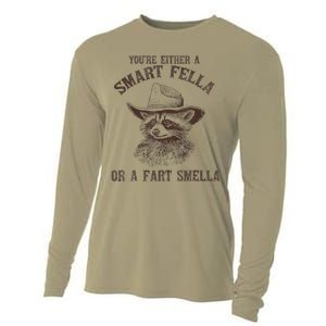 YouRe Either A Smart Fella Or A Fart Smella Funny Raccoon Cooling Performance Long Sleeve Crew