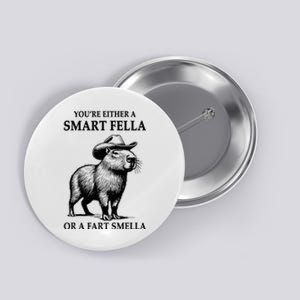 YouRe Either A Smart Fella Or A Fart Smella Capybara Meme Button