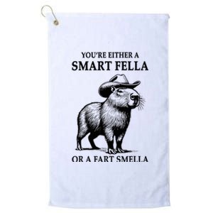 YouRe Either A Smart Fella Or A Fart Smella Capybara Meme Platinum Collection Golf Towel