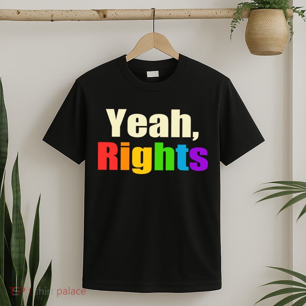 Yeah Rights Rainbow Pride T-Shirt