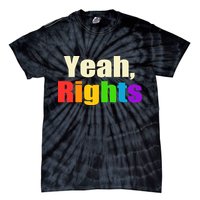 Yeah Rights Rainbow Pride Tie-Dye T-Shirt