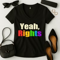 Yeah Rights Rainbow Pride Women's V-Neck T-Shirt