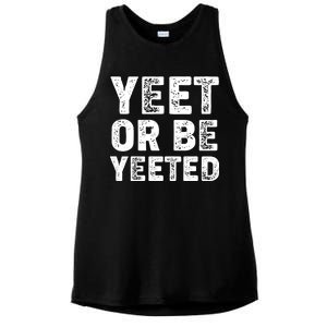 Yeet Or Be Yeeted Ladies PosiCharge Tri-Blend Wicking Tank