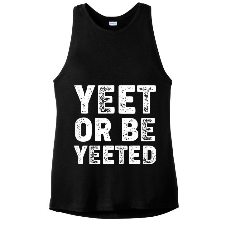 Yeet Or Be Yeeted Ladies PosiCharge Tri-Blend Wicking Tank