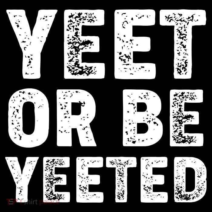 Yeet Or Be Yeeted High Crown Mesh Back Trucker Hat