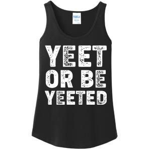 Yeet Or Be Yeeted Ladies Essential Tank