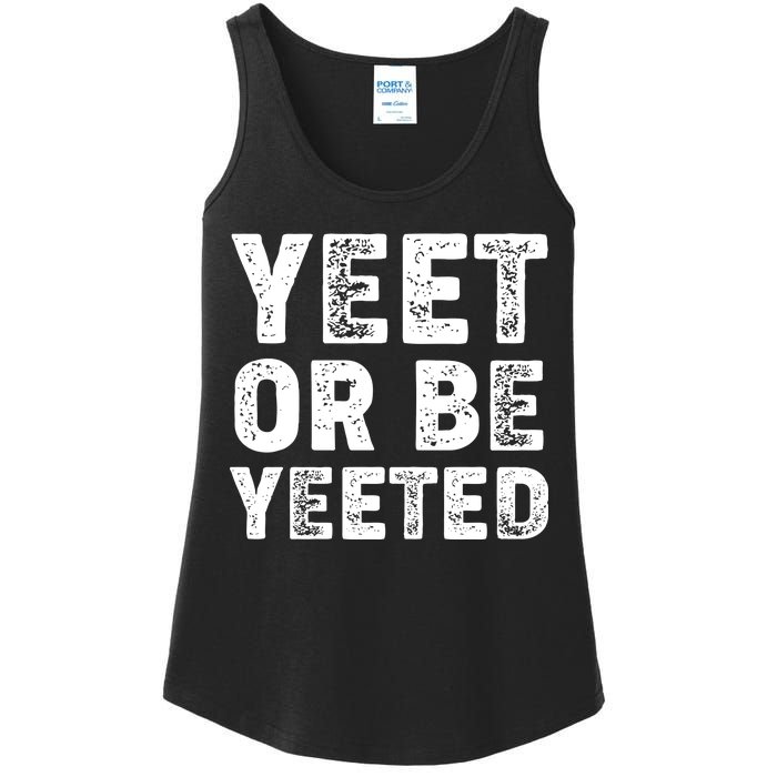 Yeet Or Be Yeeted Ladies Essential Tank