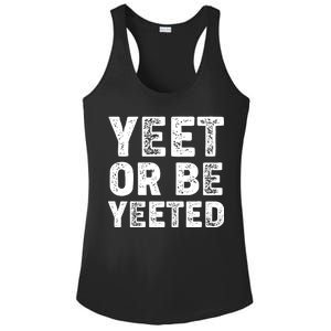 Yeet Or Be Yeeted Ladies PosiCharge Competitor Racerback Tank