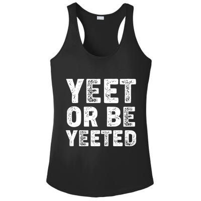 Yeet Or Be Yeeted Ladies PosiCharge Competitor Racerback Tank