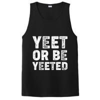 Yeet Or Be Yeeted PosiCharge Competitor Tank