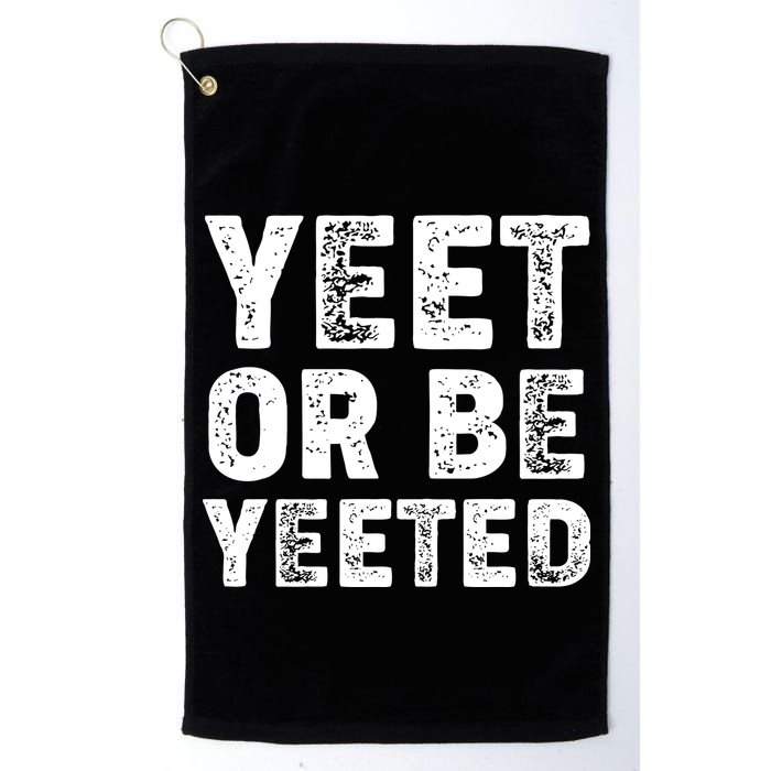 Yeet Or Be Yeeted Golf Towel