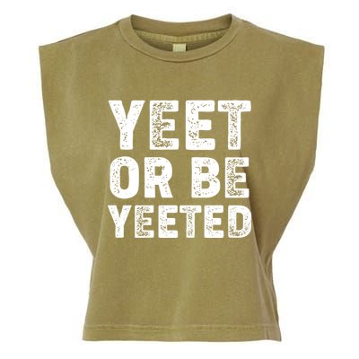 Yeet Or Be Yeeted Garment-Dyed Women's Muscle Tee