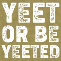 Yeet Or Be Yeeted Garment-Dyed Women's Muscle Tee