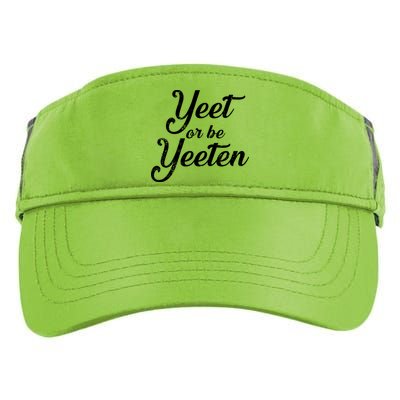 Yeet Or Be Yeeten Adult Drive Performance Visor