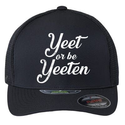 Yeet Or Be Yeeten Flexfit Unipanel Trucker Cap