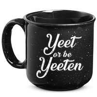 Yeet Or Be Yeeten 15oz Campfire Ceramic Mug