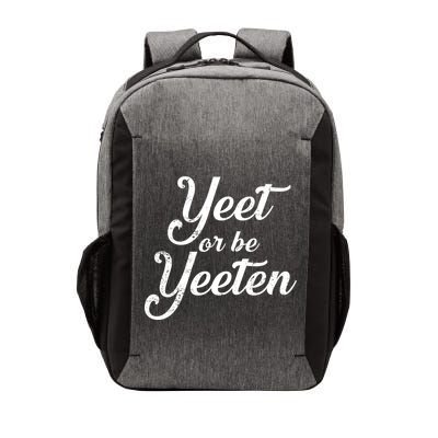 Yeet Or Be Yeeten Vector Backpack