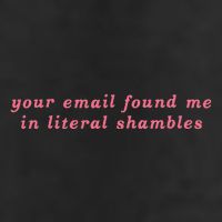 Your Email Found Me In Literal Shambles Funny Joke 11oz C Handle Ceramic Mug