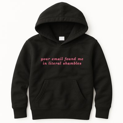 Your Email Found Me In Literal Shambles Funny Joke Kids Hoodie