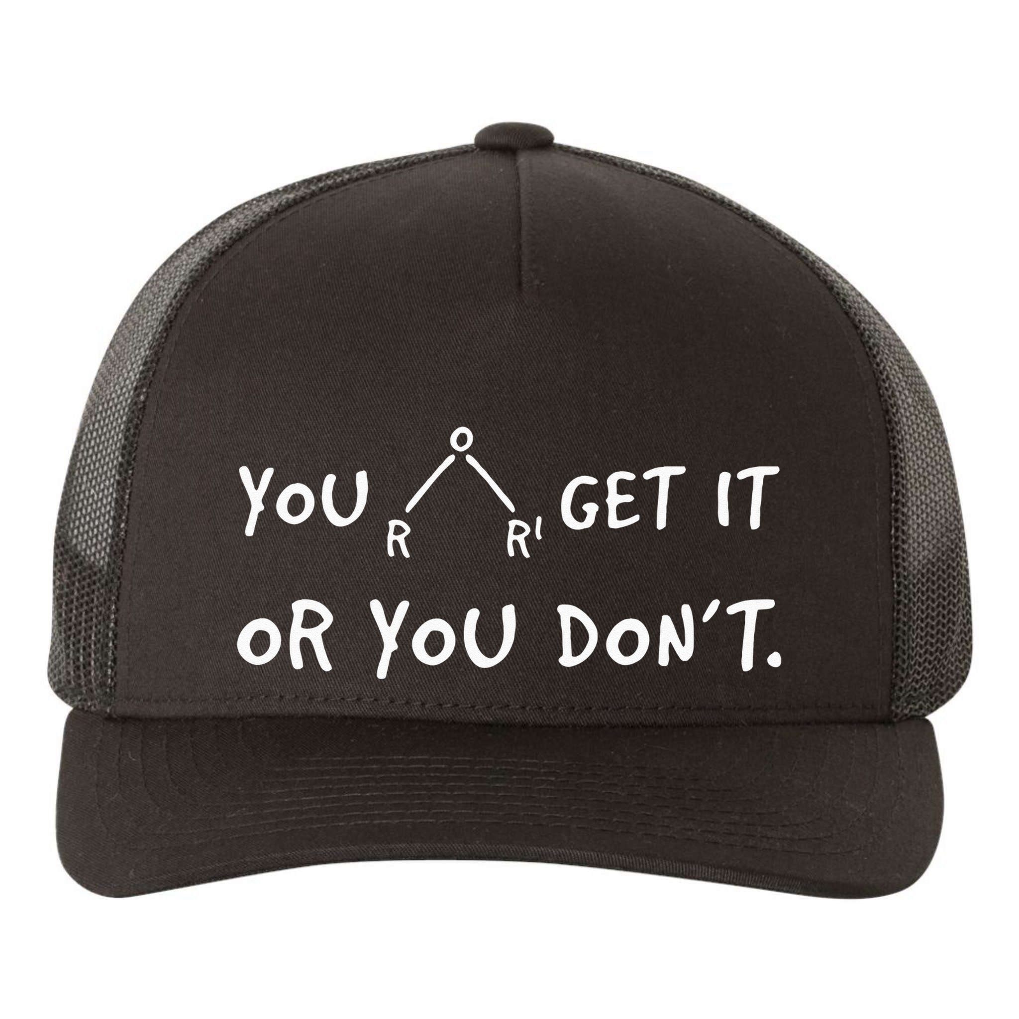 You Either Get Or You Don´t Funny Chemistry Pun Saying Yupoong Adult 5-Panel Trucker Hat