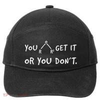 You Either Get Or You Don´t Funny Chemistry Pun Saying 7-Panel Snapback Hat