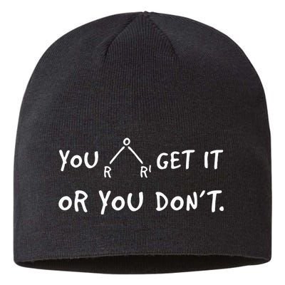 You Either Get Or You Don´t Funny Chemistry Pun Saying Sustainable Beanie