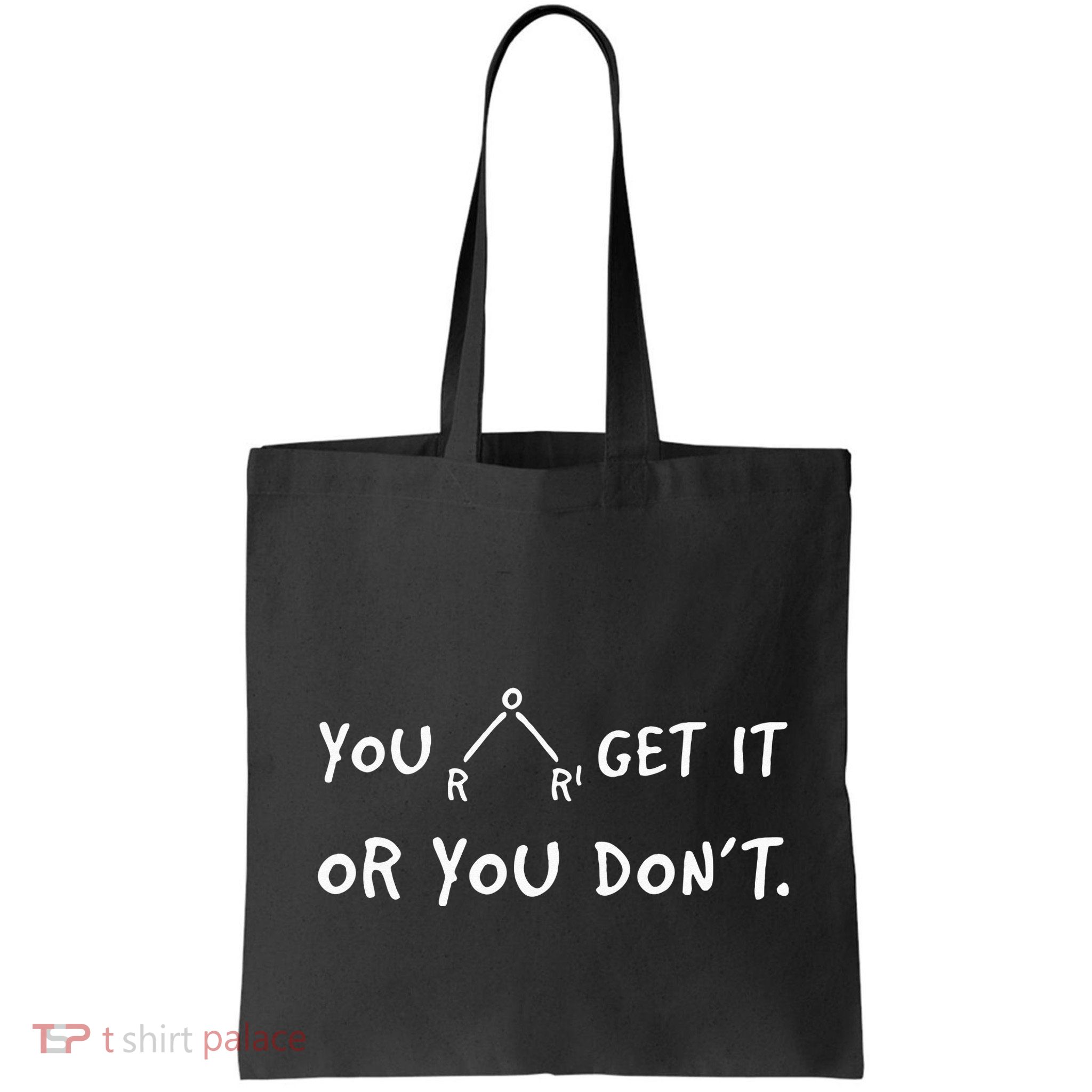 You Either Get Or You Don´t Funny Chemistry Pun Saying Bag