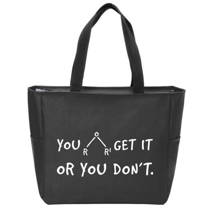 You Either Get Or You Don´t Funny Chemistry Pun Saying Zip Tote Bag