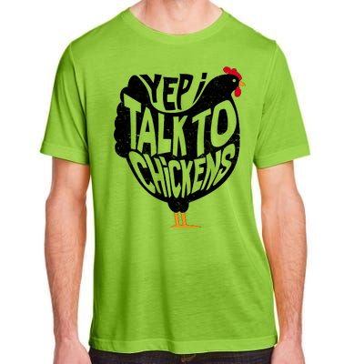 Yep I Talk To Chickens Adult ChromaSoft Performance T-Shirt